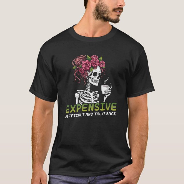 T-shirt Difficulté coûteuse Et parle retour squelette café (Devant)