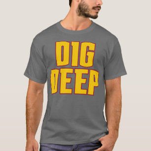 T-shirt Dig Deep Denver