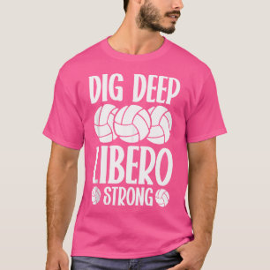 T-shirt Dig Deep Libero Strong Volleyball Libero