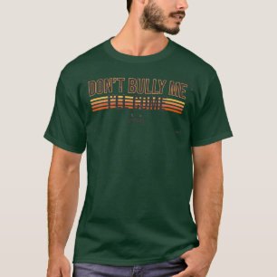 T-shirt Digital Dont Bully Me viendra