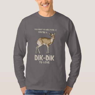 T-shirt Dik-Dik To Love