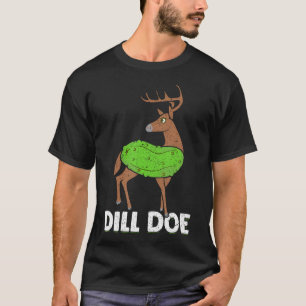 T-shirt Dill Doe Funny Adulte Humour Amusant Nature Deer R