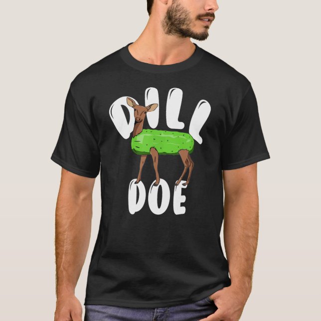 T-shirt Dill Doe Funny Deer Pickle funny reindeer pickles (Devant)