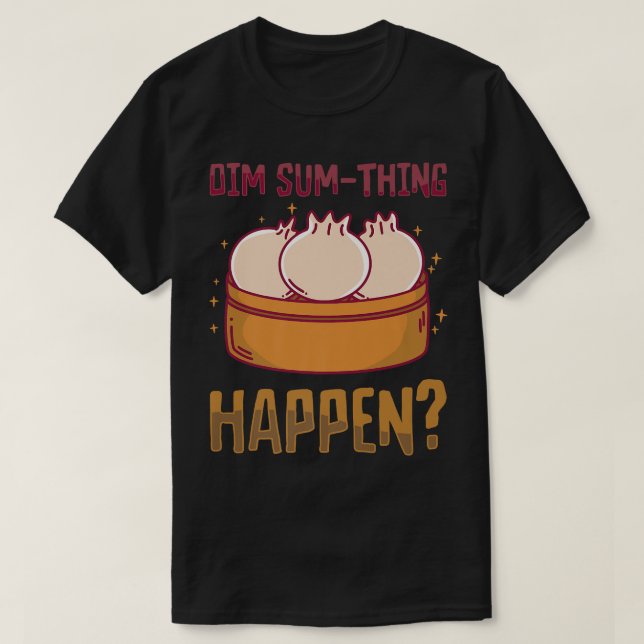 T-shirt dim Sommes asiatique cuisine nourriture pun plat c (Design devant)