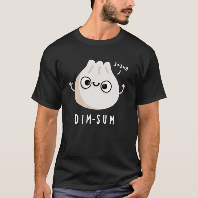 T-shirt Dim-sum Funny Dimsum Math Pun Dark BG (Devant)