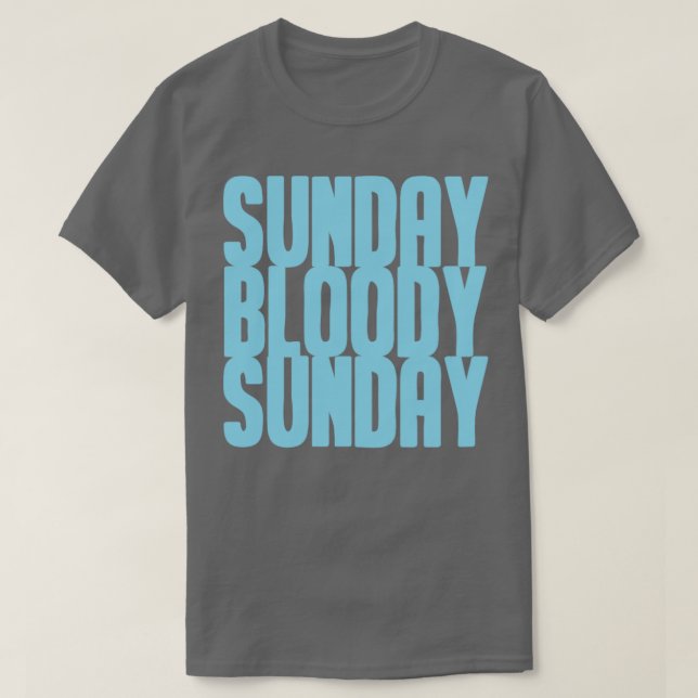 T-shirt Dimanche Bloody dimanche bleu (Design devant)