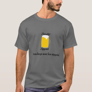 T-shirt Dimanche est pour Sippin "