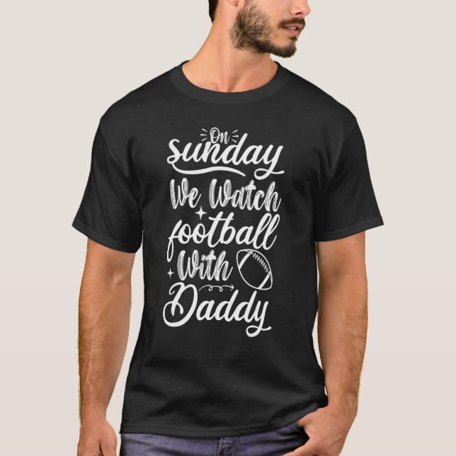 T-shirt Dimanche Nous Regardons Le Football Avec Daddy Fun (Devant)