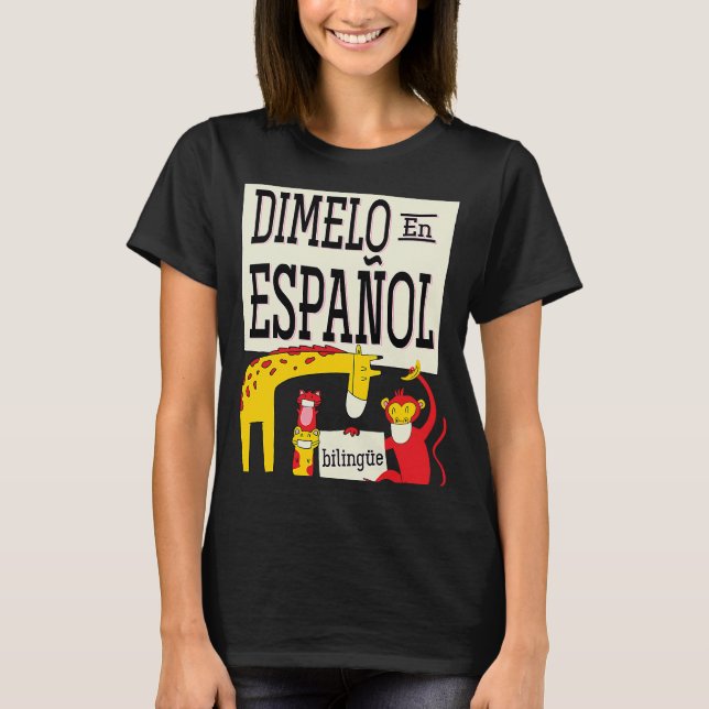 T-shirt Dimelo En Espanol Zoo Bilingue Espagnol Enseignant (Devant)