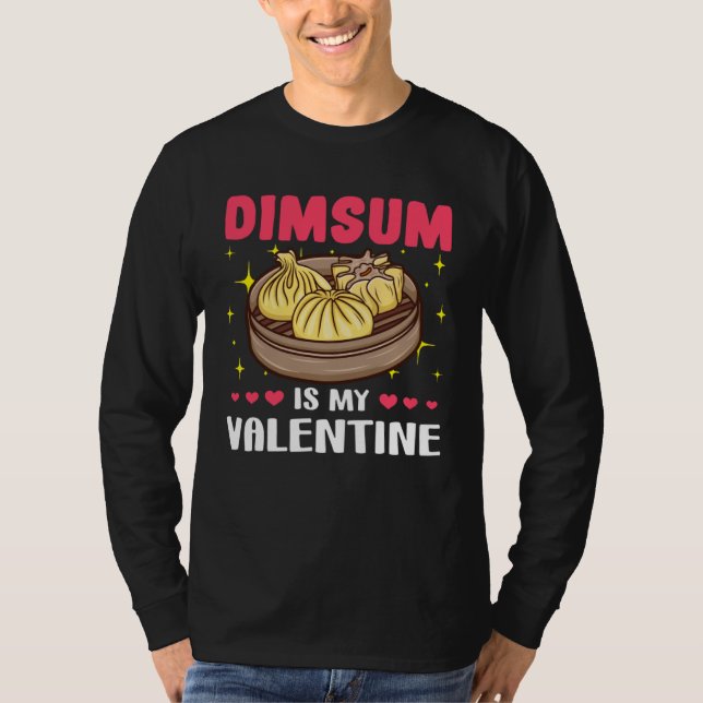 T-shirt Dimsum is My Valentine  Valentine s Day (Devant)