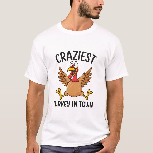 T-shirt Dinde de Thanksgiving la plus folle (Devant)