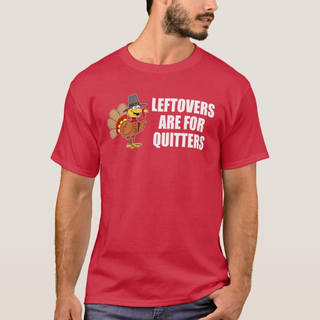 T-shirt Dinde de Thanksgiving pour les lâcheurs de restes (Devant)