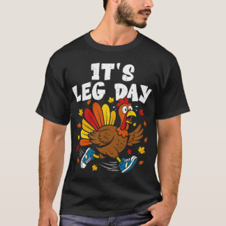T-shirt Dinde drôle de course C'est le jour de la jambe Th