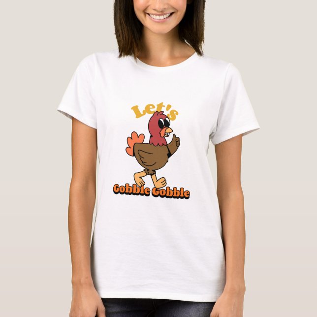 T-shirt Dinde drôle de Thanksgiving, gobble gobble ! (Devant)