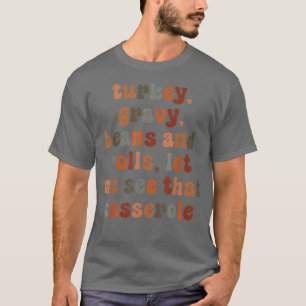 T-shirt Dinde mignonne Sauce Haricots Et Roulés Laissez-Mo