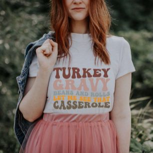 T-shirt Dinde Sauce Haricots Et Roulés D'automne De Thanks