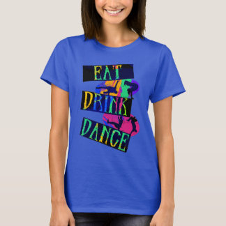 T-shirt Dîner Boire Danse Pause Danse