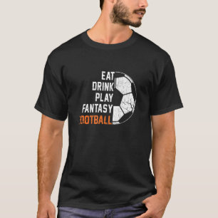 T-shirt Dîner Boire Jouer Imaginaire Football League