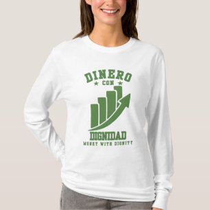 T-shirt Dinero Con Dignidad Richesse Avec Honneur Sur Ego