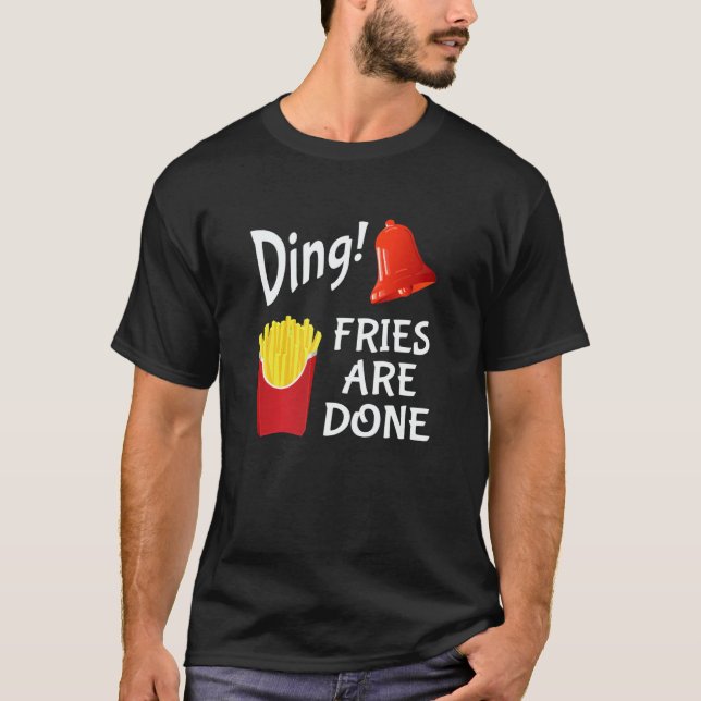 T-shirt Ding Fries Are Done Bell & French Fries (Devant)