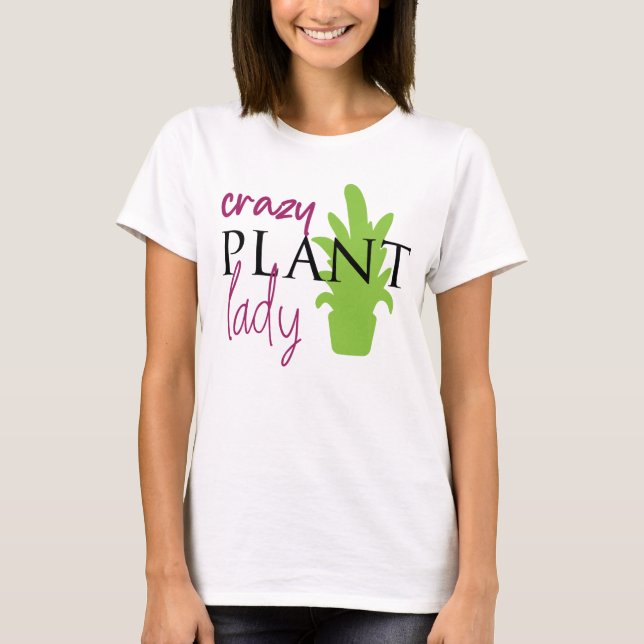 T-shirt Dingue Plante Lady Drôle Design (Devant)