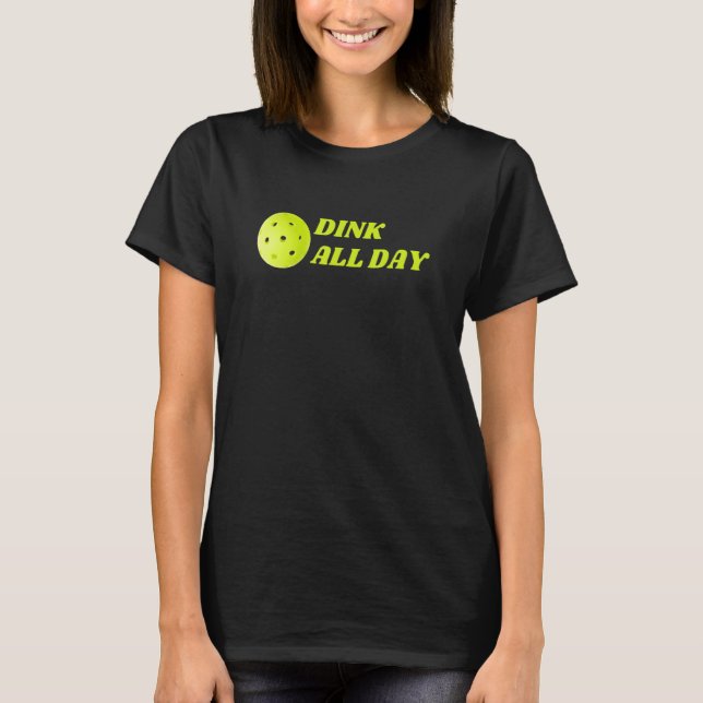 T-shirt Dink All Day Pickball (Devant)