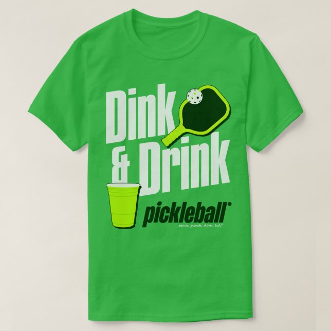 T-shirt Dink and Drink Pickleball Humour (Design devant)