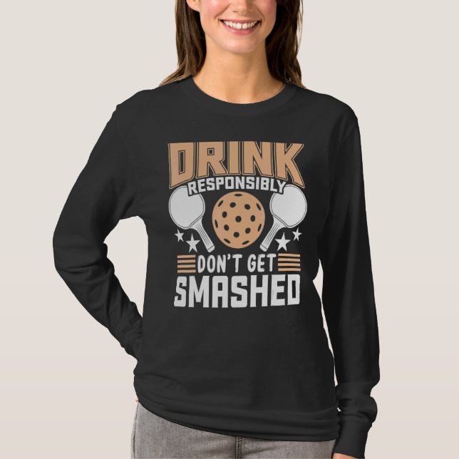 T-shirt Dink de manière responsable ne pas se faire casser (Devant)