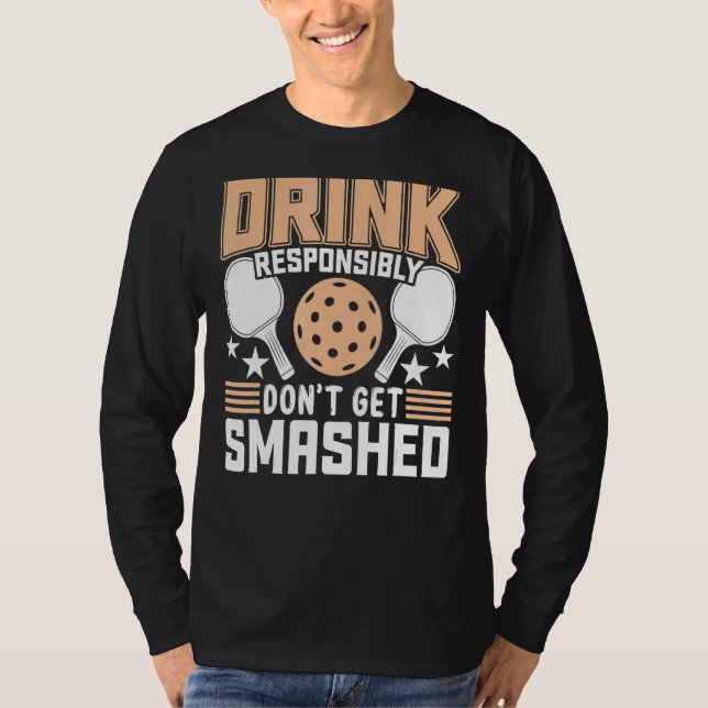 T-shirt Dink de manière responsable ne pas se faire casser (Devant)