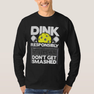 T-shirt Dink de manière responsable ne pas se faire casser