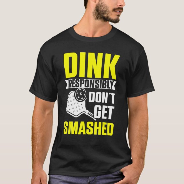 T-shirt Dink de manière responsable ne pas se faire casser (Devant)