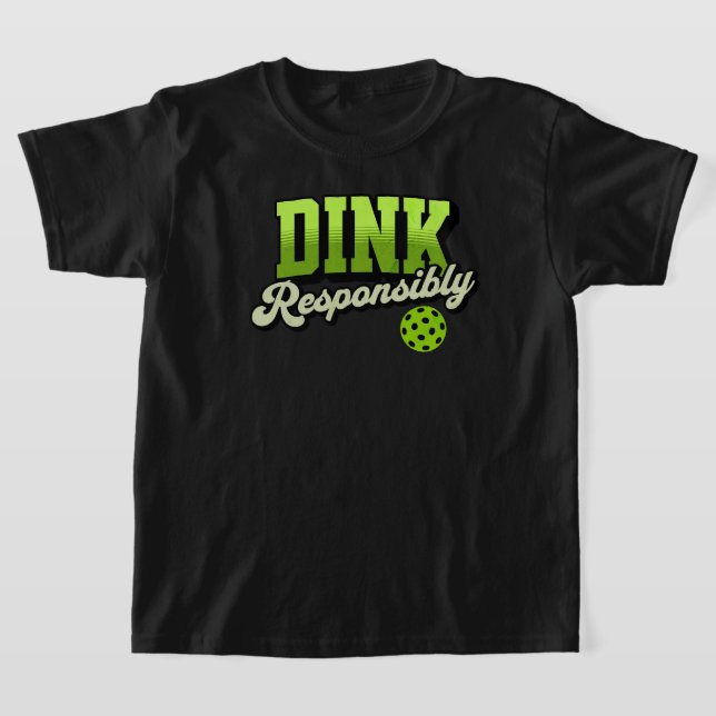 T-shirt Dink de manière responsable Pickleball drôle (Poser)