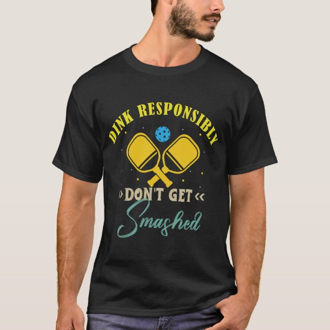 T-shirt Dink de manière responsable slogan drôle pour un T (Devant)