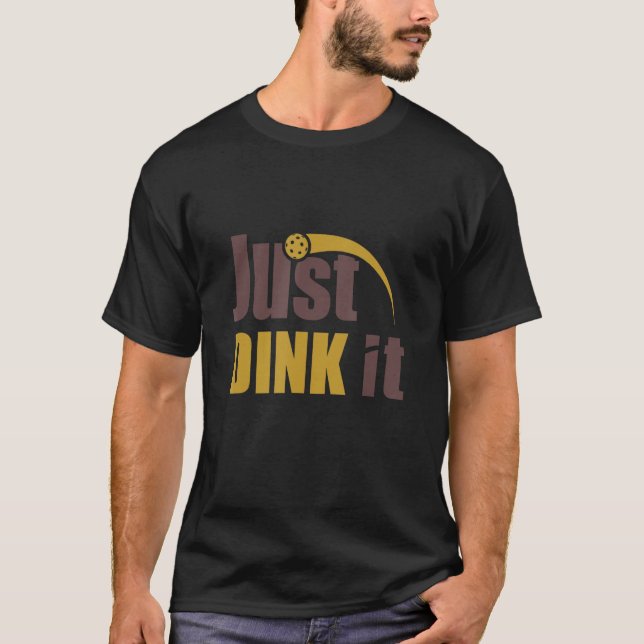 T-shirt Dink It Pickleball Pickleball (Devant)