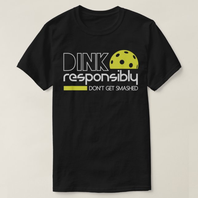T-shirt Dink Responsable Pickleball T (Design devant)