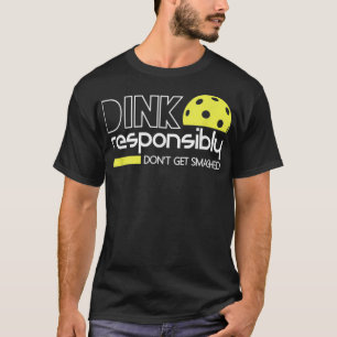 T-shirt Dink Responsable Pickleball T