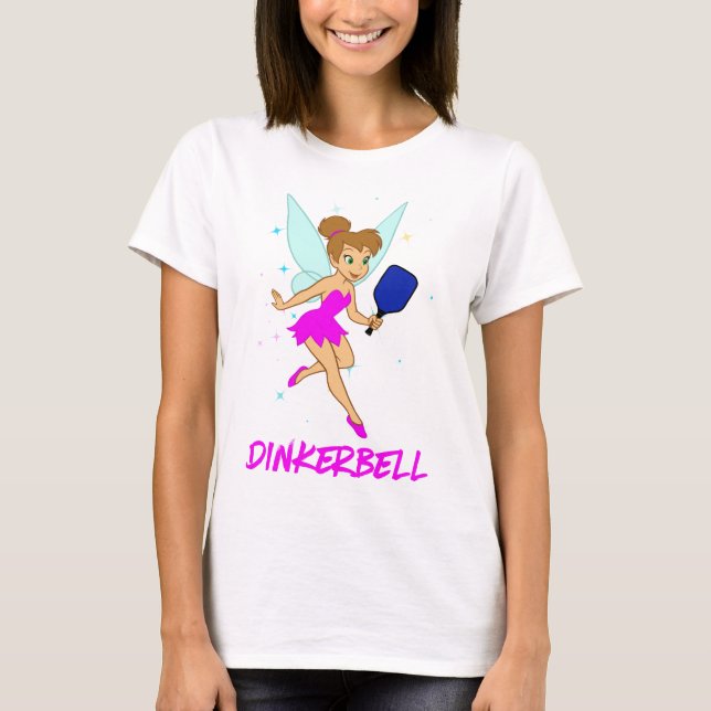 T-shirt Dinkerbell Pickleball - Pickleball Drôle Pour Elle (Devant)