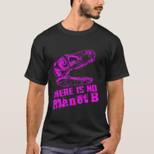 T-shirt Dino Il N'Y A Pas De Planète B - Le Changement Cli