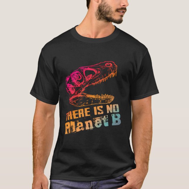 T-shirt Dino Il N'Y A Pas De Planète B - Le Changement Cli (Devant)
