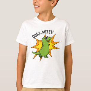 T-shirt Dino-mite Funny TRex Dinosaur Pun