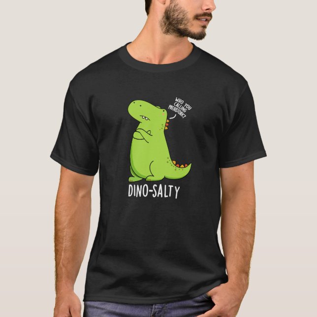 T-shirt Dino-salé Dinosaure Dinosaure Pun Dark BG (Devant)