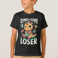 "Dino-Sore Loser" - Dinosaure Design