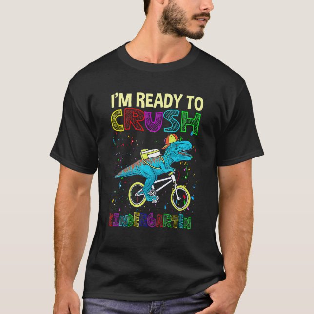 T-shirt Dinosaur Back To School Im Ready To Crush Kinderga (Devant)
