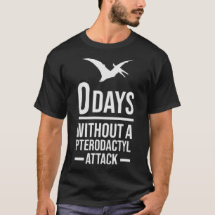 T-shirt Dinosaur Cadeau 0 Jours sans Attaque Pterodactyle