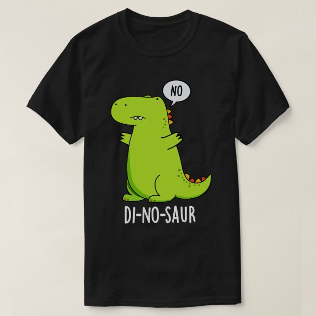 T-shirt Dinosaur Dinosaur Drôle Puns 1 (Design devant)