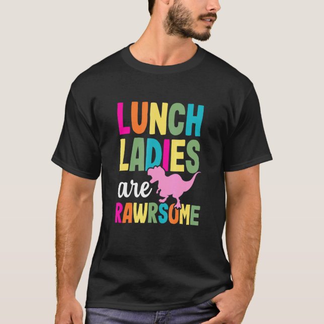 T-shirt Dinosaur École Déjeuner Lady Rawsome Cafétéria Tra (Devant)