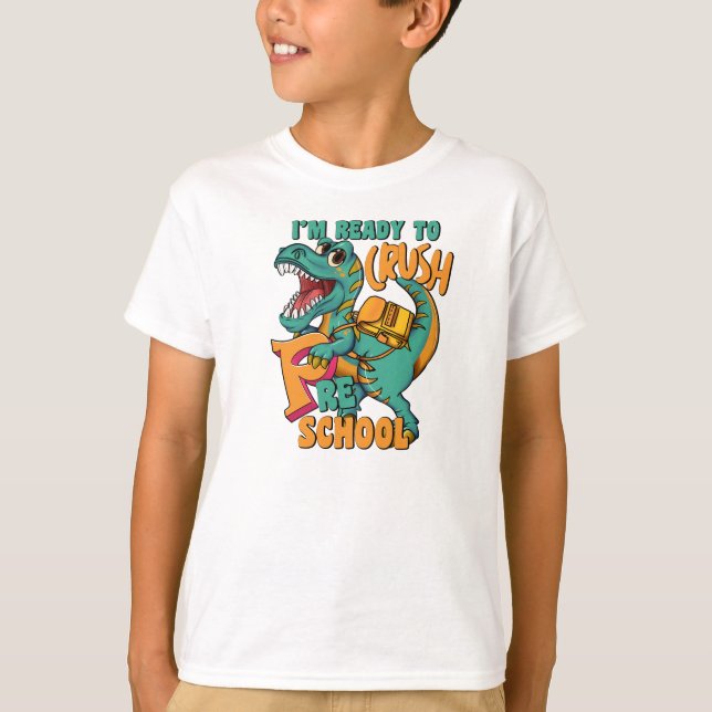 T-shirt Dinosaur I’m Ready Crush Préscolaire  (Devant)