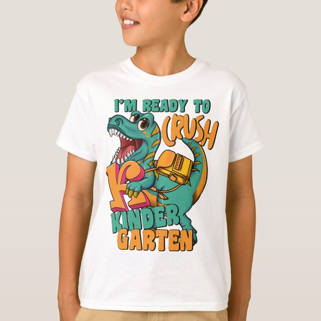 T-shirt Dinosaur I’m Ready to Crush Kindergarten  (Devant)