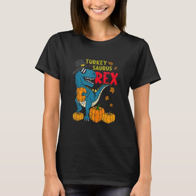 T-shirt Dinosaur Thanksgiving Day Turkey Saurus rex Turkey (Devant)