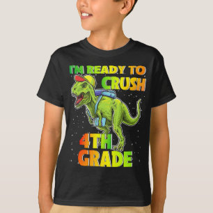 T-shirt Dinosaure Je suis prêt à écraser 4e année Retour à